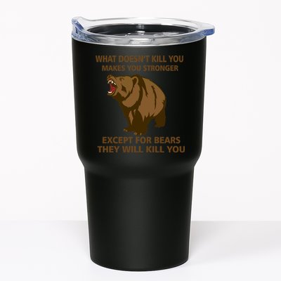 What Doesn't Kill You Makes You Stronger Except For Bears Tumbler