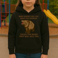 What Doesn't Kill You Makes You Stronger Except For Bears Kids Hoodie