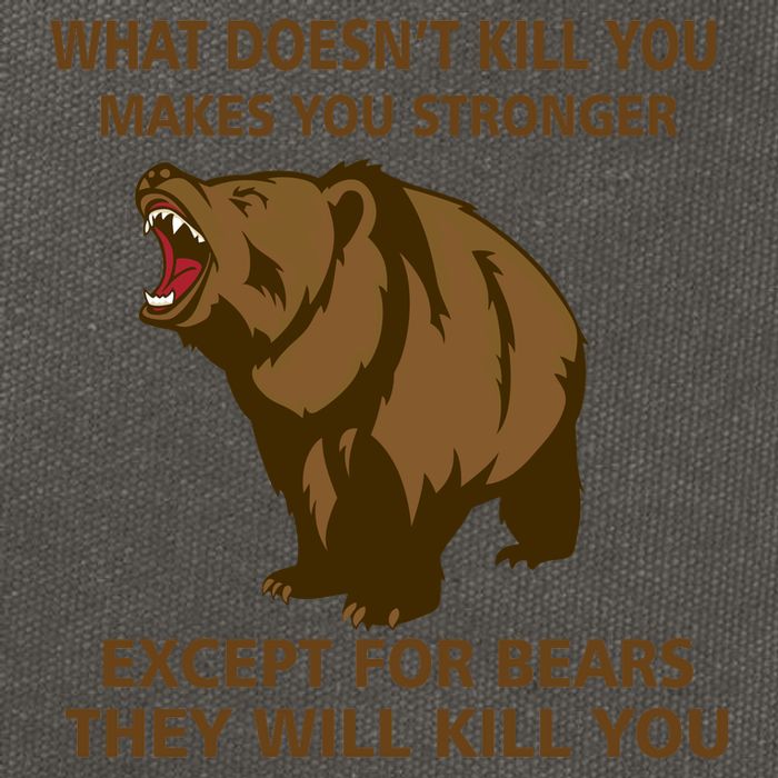What Doesn't Kill You Makes You Stronger Except For Bears Cotton Canvas Backpack