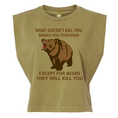What Doesn't Kill You Makes You Stronger Except For Bears Garment-Dyed Women's Muscle Tee