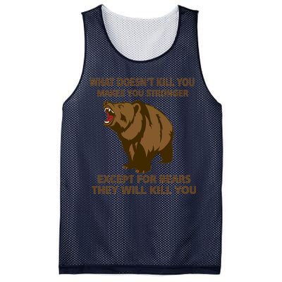 What Doesn't Kill You Makes You Stronger Except For Bears Mesh Reversible Basketball Jersey Tank