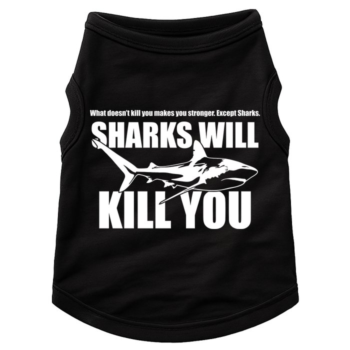 What Doesn't Kill You Makes You Stronger Except Sharks Doggie Tank