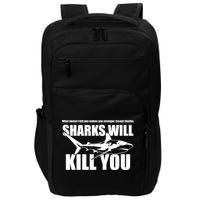 What Doesn't Kill You Makes You Stronger Except Sharks Impact Tech Backpack