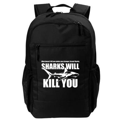 What Doesn't Kill You Makes You Stronger Except Sharks Daily Commute Backpack