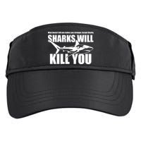 What Doesn't Kill You Makes You Stronger Except Sharks Adult Drive Performance Visor
