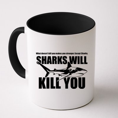 What Doesn't Kill You Makes You Stronger Except Sharks Mug