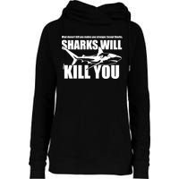 What Doesn't Kill You Makes You Stronger Except Sharks Womens Funnel Neck Pullover Hood