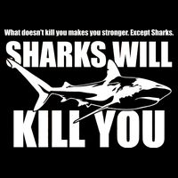 What Doesn't Kill You Makes You Stronger Except Sharks Flatbill Hat