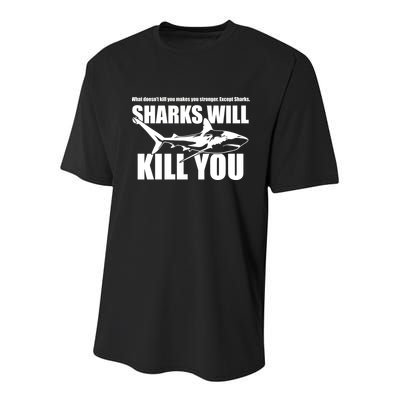 What Doesn't Kill You Makes You Stronger Except Sharks Youth Performance Sprint T-Shirt