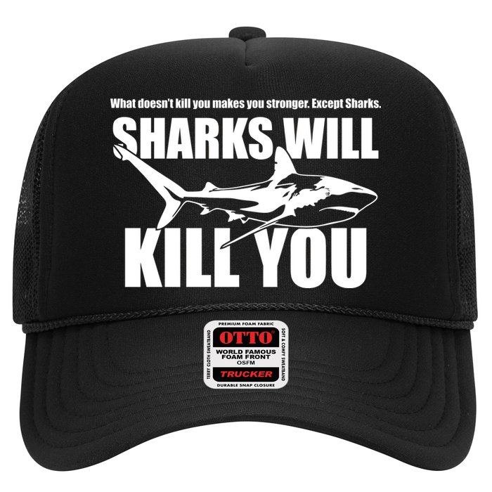 What Doesn't Kill You Makes You Stronger Except Sharks Trucker Hat