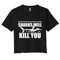 What Doesn't Kill You Makes You Stronger Except Sharks Crop Top