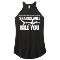 What Doesn't Kill You Makes You Stronger Except Sharks Women's Perfect Tri Rocker Tank