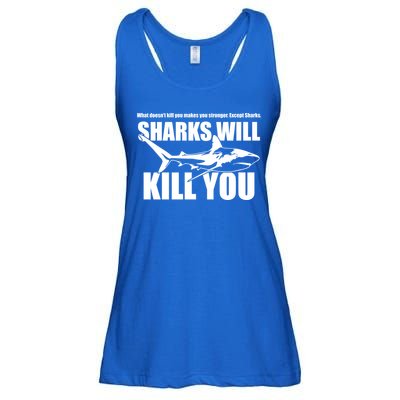 What Doesn't Kill You Makes You Stronger Except Sharks Ladies Essential Flowy Tank