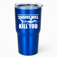 What Doesn't Kill You Makes You Stronger Except Sharks Tumbler