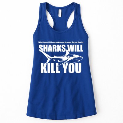 What Doesn't Kill You Makes You Stronger Except Sharks Womens Tank Top