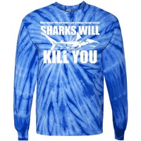 What Doesn't Kill You Makes You Stronger Except Sharks Tie-Dye Long Sleeve Shirt