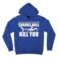 What Doesn't Kill You Makes You Stronger Except Sharks Tall Hoodie