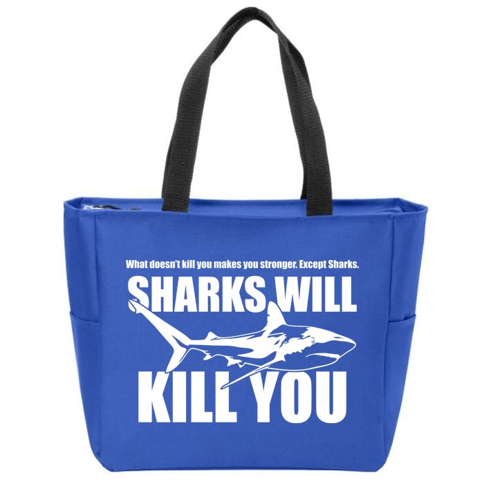 What Doesn't Kill You Makes You Stronger Except Sharks Zip Tote Bag