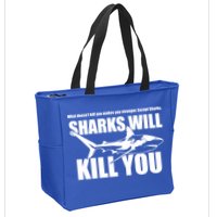 What Doesn't Kill You Makes You Stronger Except Sharks Zip Tote Bag