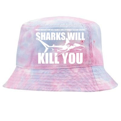 What Doesn't Kill You Makes You Stronger Except Sharks Tie-Dyed Bucket Hat