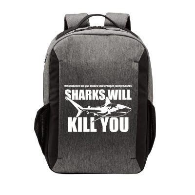 What Doesn't Kill You Makes You Stronger Except Sharks Vector Backpack