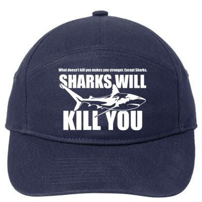 What Doesn't Kill You Makes You Stronger Except Sharks 7-Panel Snapback Hat