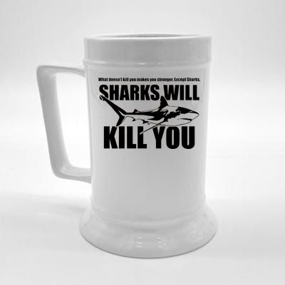 What Doesn't Kill You Makes You Stronger Except Sharks Beer Stein