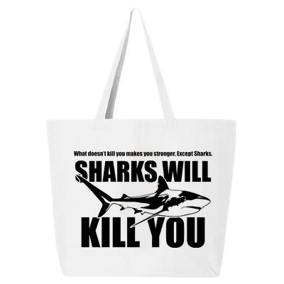 What Doesn't Kill You Makes You Stronger Except Sharks 25L Jumbo Tote