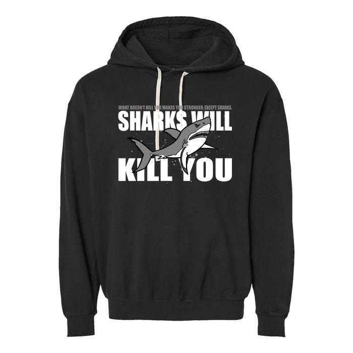 What Doesn't Kill You Stronger Except Sharks Garment-Dyed Fleece Hoodie