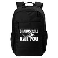 What Doesn't Kill You Stronger Except Sharks Backpack