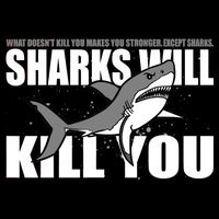What Doesn't Kill You Stronger Except Sharks Backpack