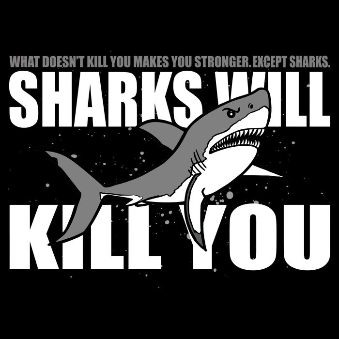 What Doesn't Kill You Stronger Except Sharks Backpack