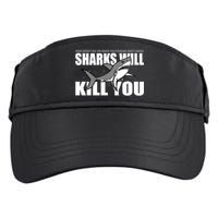 What Doesn't Kill You Stronger Except Sharks Adult Drive Performance Visor