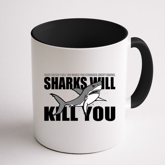 What Doesn't Kill You Stronger Except Sharks Mug