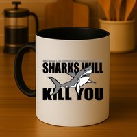 What Doesn't Kill You Stronger Except Sharks Mug