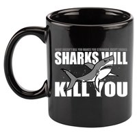 What Doesn't Kill You Stronger Except Sharks 11oz C Handle Ceramic Mug