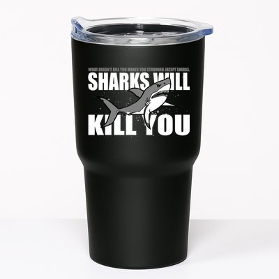 What Doesn't Kill You Stronger Except Sharks Tumbler