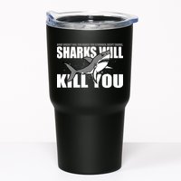 What Doesn't Kill You Stronger Except Sharks Tumbler
