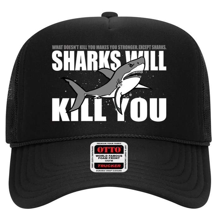What Doesn't Kill You Stronger Except Sharks Trucker Hat