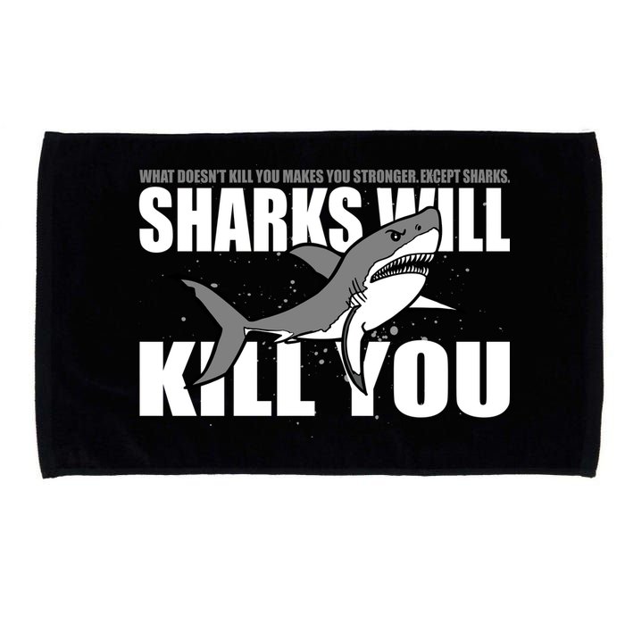 What Doesn't Kill You Stronger Except Sharks Microfiber Hand Towel