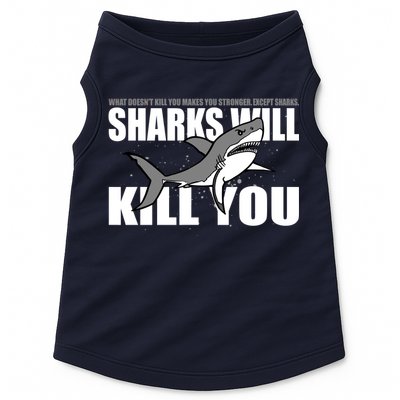 What Doesn't Kill You Stronger Except Sharks Doggie Tank
