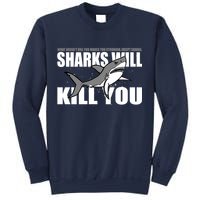 What Doesn't Kill You Stronger Except Sharks Sweatshirt