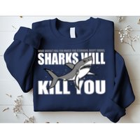 What Doesn't Kill You Stronger Except Sharks Sweatshirt