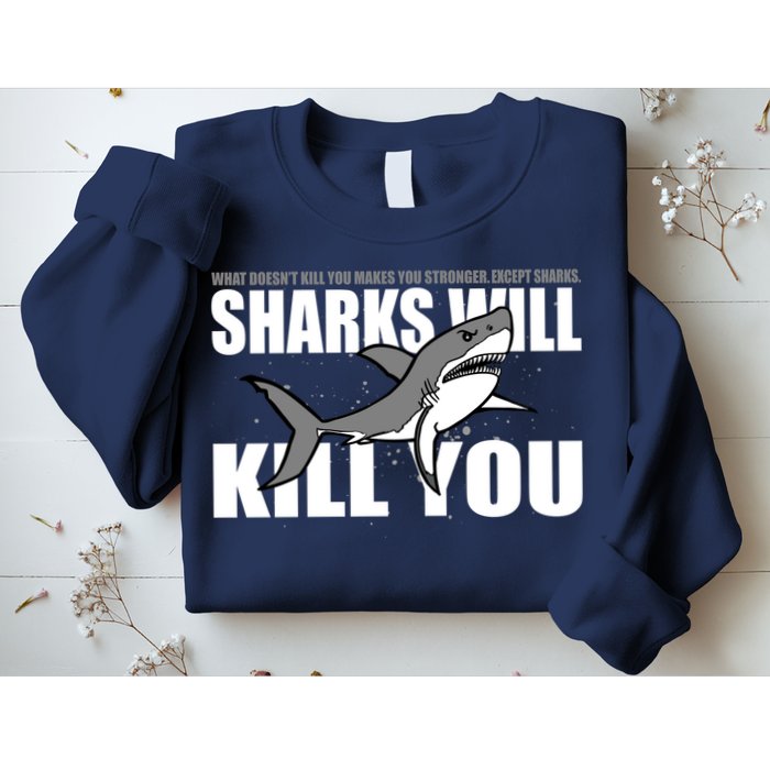 What Doesn't Kill You Stronger Except Sharks Sweatshirt