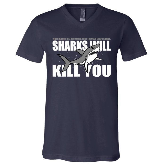 What Doesn't Kill You Stronger Except Sharks V-Neck T-Shirt