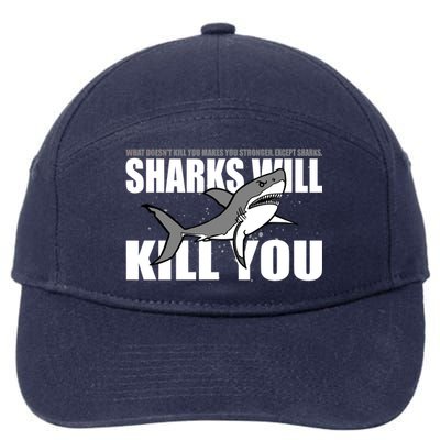 What Doesn't Kill You Stronger Except Sharks 7-Panel Snapback Hat