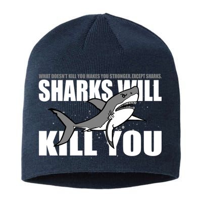 What Doesn't Kill You Stronger Except Sharks Sustainable Beanie