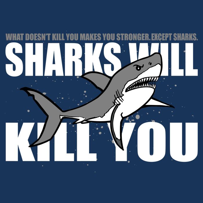 What Doesn't Kill You Stronger Except Sharks Mousepad