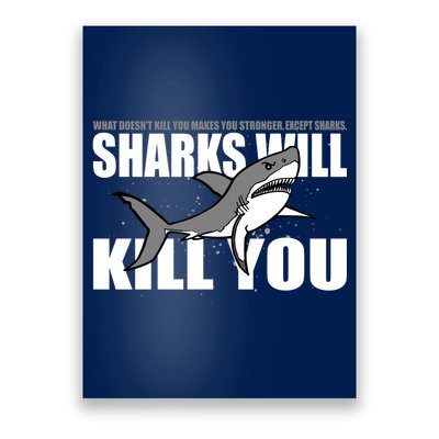 What Doesn't Kill You Stronger Except Sharks Poster