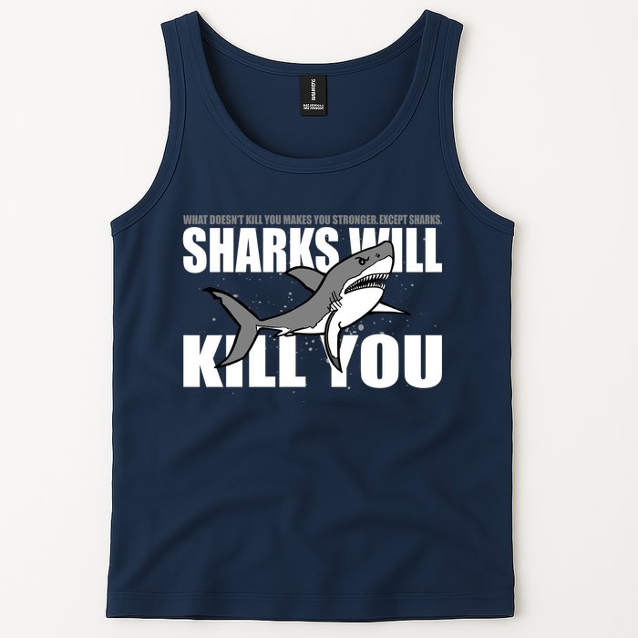 What Doesn't Kill You Stronger Except Sharks Tank Top